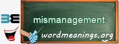 WordMeaning blackboard for mismanagement